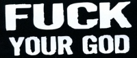 Nášivka FUCK YOUR GOD