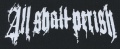 Nášivka ALL SHALL PERISH