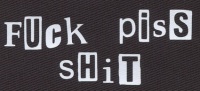 Nášivka FUCK SHIT PISS