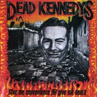 CD DEAD KENNEDYS give me convenience